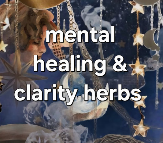 mental healing/clarity herbs