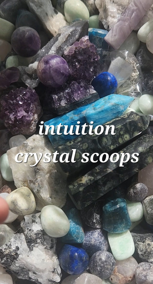 Intuition crystal scoops!✨️