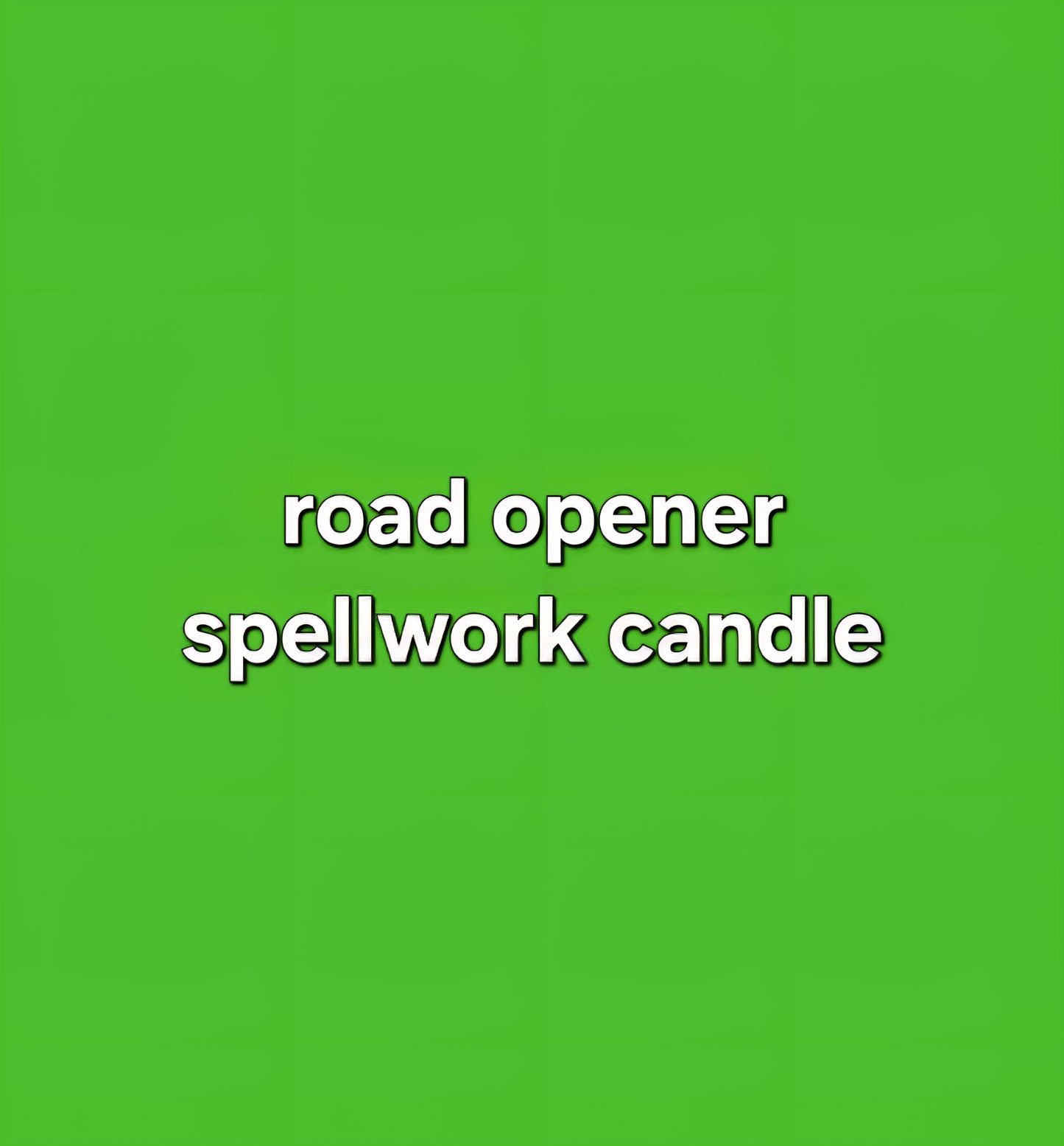 road opener candle!