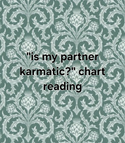 Karmatic love/twin flame chart reading
